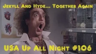 Up All Night Review # 106: Jekyll And Hyde... Together Again