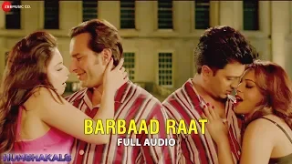 Barbaad Raat - Full Audio Song | Humshakals | Sanam Puri & Shalmali Kholgade