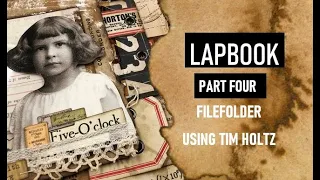 CREATE A LAPBOOK: PART FOUR: FILE FOLDER: USING TIM HOLTZ SUPPLIES