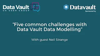 5 most common challenges with Data Vault modelling