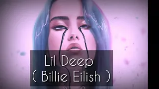 Lil Deep - Billie Eilish