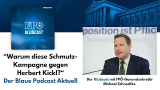 "Warum diese Schmutz-Kampagne gegen Herbert Kickl?" - Der Blaue Podcast Aktuell