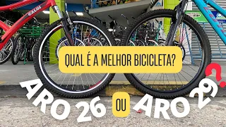 BICICLETA ARO 26 OU BICICLETA ARO 29? QUAL É A MELHOR ESCOLHA?