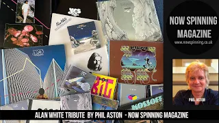 Tribute to Alan White from YES - with Phil Aston Now Spinning Magazine