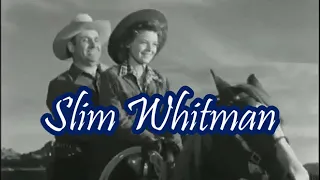 Slim Whitman  - - -  Happy Rovin` Cowboy