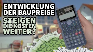 KOSTEN HAUSBAU: Einschätzung zur Entwicklung der Baupreise