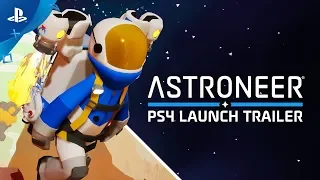 Astroneer - Launch Trailer | PS4