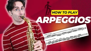 How to Play Arpeggios On The Saxophone: What They Are and How to Practice Them