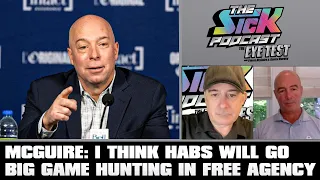 McGuire: I Think Habs Will Go Big Game Hunting In FA | The Sick Podcast - The Eye Test May 20 2024