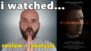 First Reformed Review + Analysis