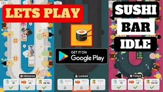 Lets Play Sushi Bar Idle, Android Gameplay, Beginner Tips and Walktrough