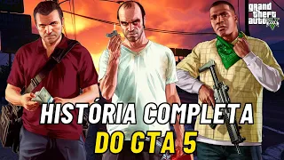 A INCRÍVEL HISTÓRIA COMPLETA DE GTA 5