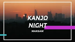 Kanjo Night Warsaw 03.08.2022 | 4K