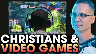 Should a Christian Play Video Games!? - Balancing Faith & Fun