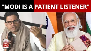 Poll Strategist Prashant Kishor Says PM Modi Is A Patient Listener | NewsMo