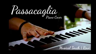 Passacaglia Piano Cover | Musical Touch Ravi