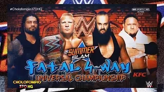 WWE SUMMERSLAM 2017 - Fatal 4 -Way Universal Champ PROMO