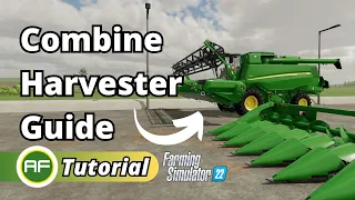 Everything You Need Know About Combine Harvesters - Farming Simulator 22