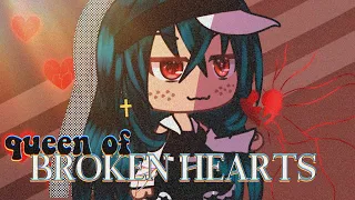 ❀ queen of broken hearts | glmv/gcmv