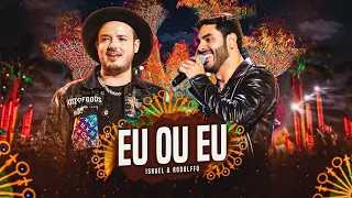 Israel & Rodolffo - Eu ou Eu (Ao Vivo Em Brasília)