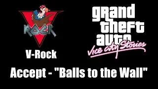 GTA: Vice City Stories - V-Rock | Accept - "Balls to the Wall"