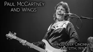 Paul McCartney and Wings - Live in Cincinnati, OH (May 27th, 1976) - Best Source Merge