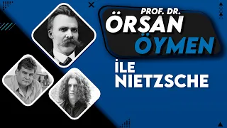 Prof. Dr. Örsan Öymen ile "Friedrich Nietzsche" Üzerine