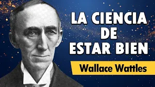 Cómo tener buena salud, sentirte bien y estar feliz - Wallace Wattles | AUDIOLIBRO COMPLETO