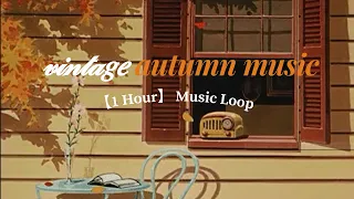 【1 Hour】 𝓋𝒾𝓃𝓉𝒶𝑔𝑒 autumn music