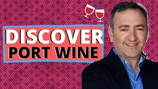 Discover Port - How Port Wine Is Made - Ruby Port vs Tawny Port