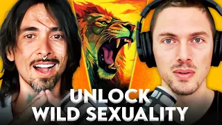 How to Unlock Your Wild, Primal, Sexual Self - with Lion Galban