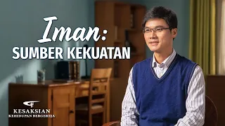 Kesaksian Rohani 2022 - "Iman: Sumber Kekuatan"