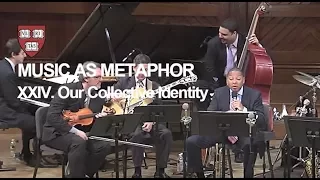 Wynton at Harvard, Chapter 24: Our Collective Identity