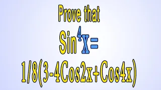 Prove that Sin4X=1/8(3-4Cos2x+Cos4x)