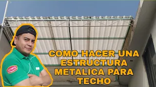 Cómo hacer una estructura metálica para techo