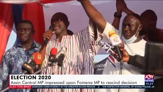 Election 2020: Assin Central MP impressed upon Fomena MP to rescind decision (27-10-20)