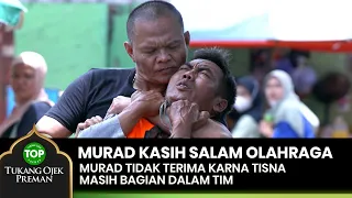 TURUN TANGAN! Murad Tetep Mau Kasih Salam Olahraga - TUKANG OJEK PREMAN Part 5/6