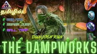 The Dampworks / Dungeon Run / Ark Survival Evolved Gameplay In Tamil / Part#49[CRG]