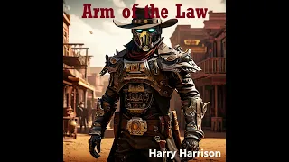 Arm of the Law - Full Audiobook by Harry Harrison