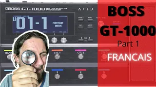 TEST - BOSS GT 1000 - Part1 [ la machine, l'interface ]