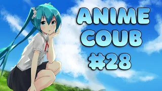 ANIME COUB #28 | ANIME / АНИМЕ / аниме приколы / coub / BEST COUB / amv / Badass moment