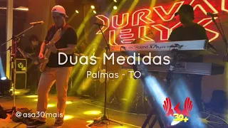 Duas Medidas - Axé Café -  Palmas (TO) - Durval Lelys