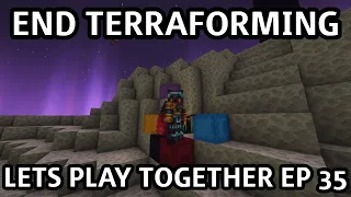 END TERRAFORMING - Lets Play Together EP 35