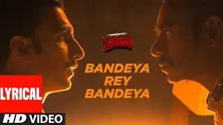 Bandeya Rey Bandeya Lyrical | SIMMBA | Ranveer Singh, Sara Ali Khan | Arijit Singh | Asees Kaur