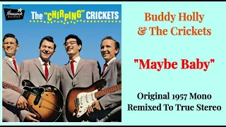 Buddy Holly  "Maybe Baby"  True Stereo Remix From Original 1957 Mono