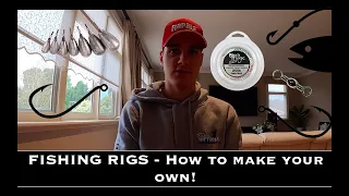 How To Make Your Own Fishing Rigs!