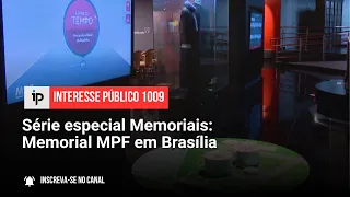 Série especial Memoriais: Memorial MPF em Brasília - IP 1009