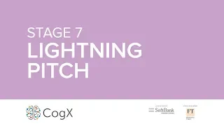 Day 2 CogX 2018 - Lightning Pitch - Festival of All Things AI, Blockchain & Emerging Technology