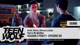 You're My Brother | Teen Wolf 3x06 Score [HD]