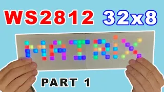 Coding with Color: Arduino's Control over 32x8 WS2812 LED Matrix PART1